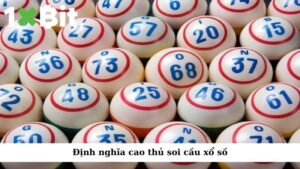 Định nghĩa cao thủ soi cầu xổ số